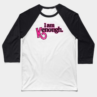 I Am Kenough - ken Baseball T-Shirt